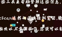 要检查TPWallet中的代币地址数，您可以按照以下步