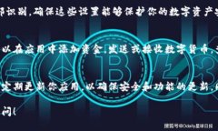 要安装TPWallet软件到你的手机上，可以按照以下步