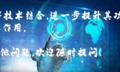 区块链雷达（Blockchain Radar）通常指的是一种工具